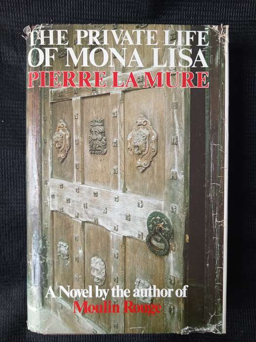 The Private Life of Mona Lisa by Pierre LA Mure