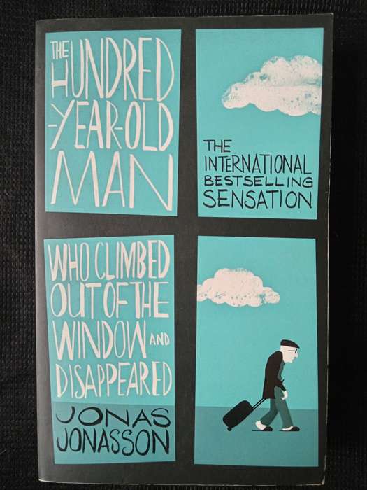 The 100 year old man who climbed out the window & disappeared by Jonas Jonasson