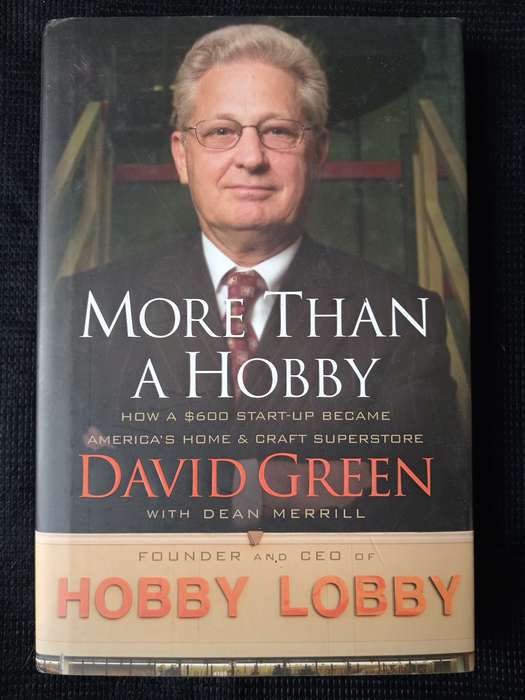 More Than a Hobby by David Green with Dean Merrill