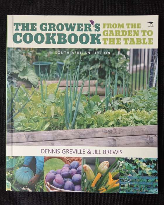 The Grower's Cookbook from the garden to the table by Dennis Grenville & Jill Brewis