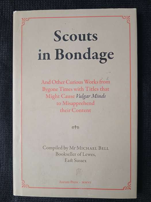 Scouts in Bondage Compiled by Michael Bell