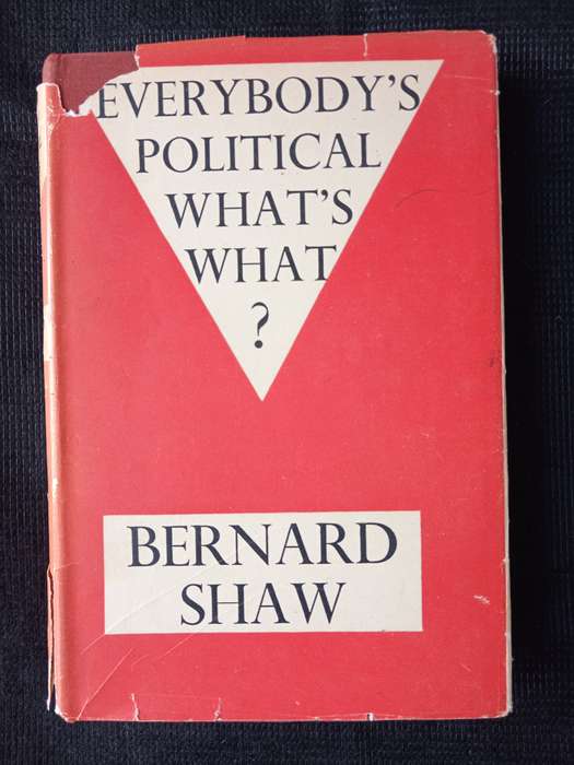 Everybody's Political What's What? by Bernard Shaw