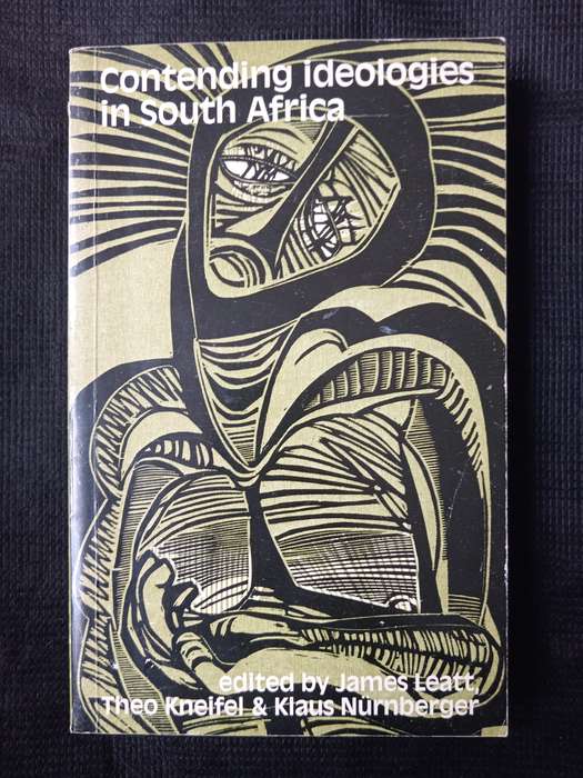 Contending ideologies in South Africa Edited by James Leatt, Theo Kneifel & Klaus Nürnberger