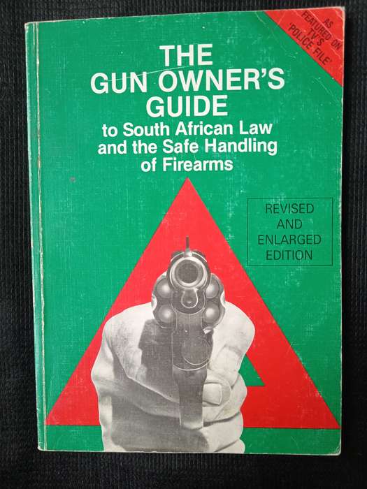 The Gun Owner's Guide to SA Law & the Safe Handling of Firearms by Gerald Hymns