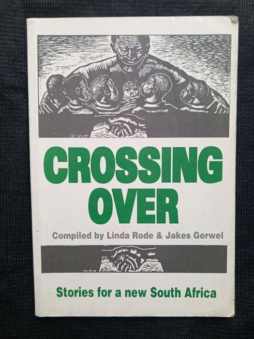 Crossing Over Compiled by Linda Rode & Jake's Gerwel