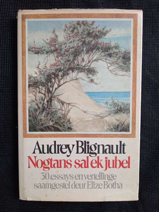 Nogtans sal Ek jubel by Audrey Blignault