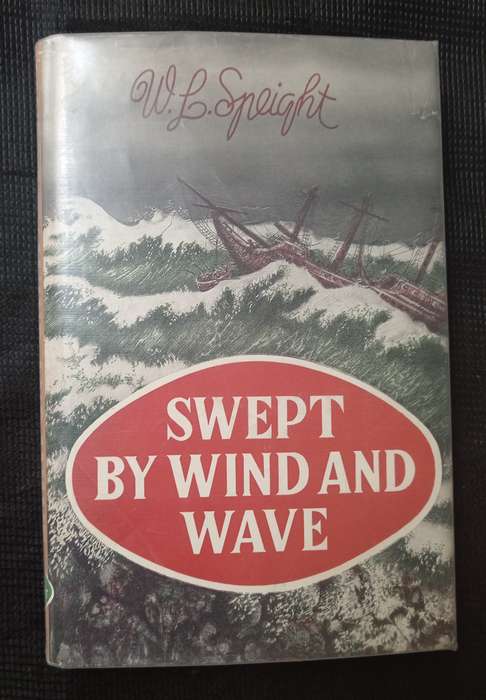 Swept by Wind and Wave by W L Speight