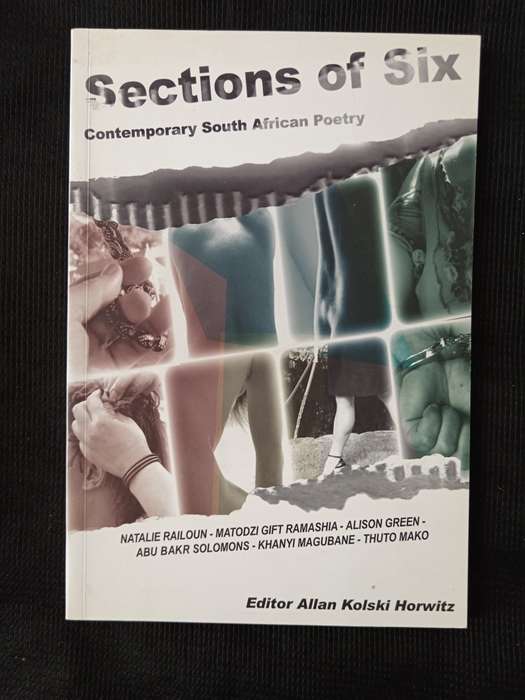 Sections of Six Contemporary South African Poetry Edited by Allan Kolski Horwitz