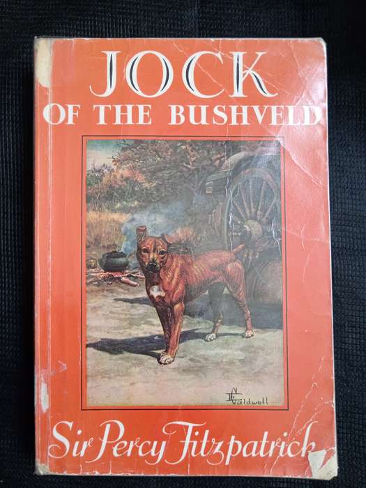 Jock of the Bushveld by Sir Percy Fitzpatrick