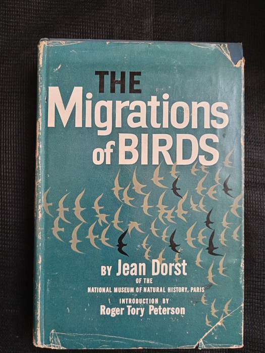 The Migrations of Birds by Jean Dorst with Introduction by Roger Tory Peterson