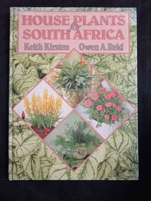 House Plants for South Africa by Keith Kirsten & Owen A Reid