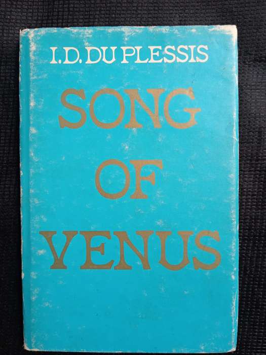 Song of Venus by I D du Plessis