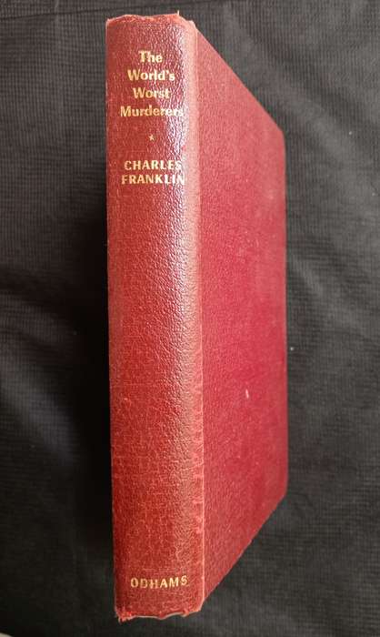 The World's Worst Murderers by Charles Franklin