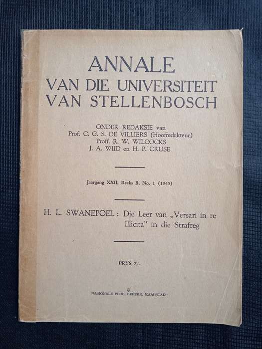 Die Leer van Versari in re Illicita in die Strafreg by H L Swanepoel