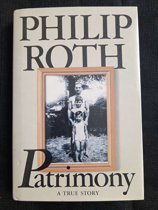 Patrimony A True Story by Philip Roth