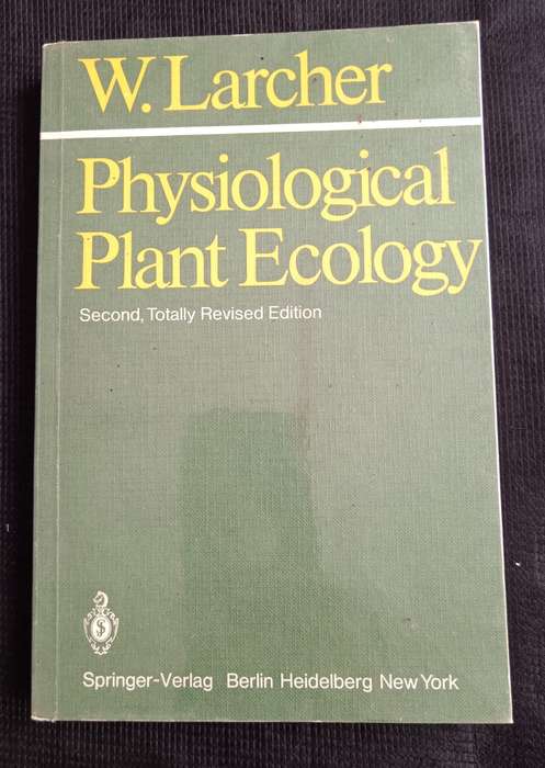 Physiological Plant Ecology by W Larcher