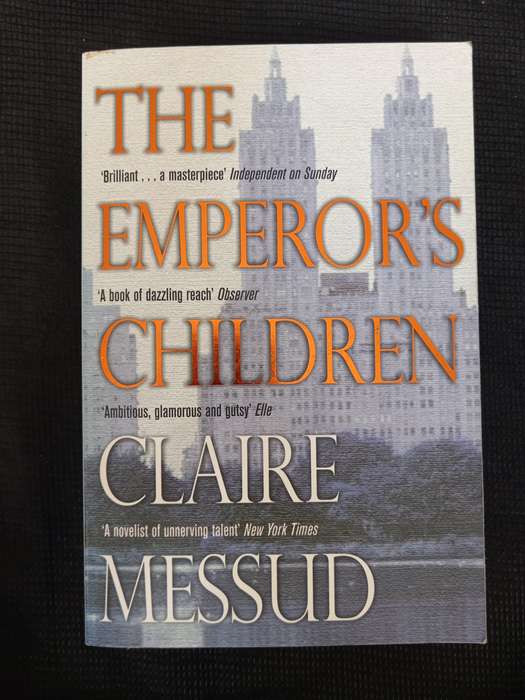 The Emperor's Children by Claire Messud