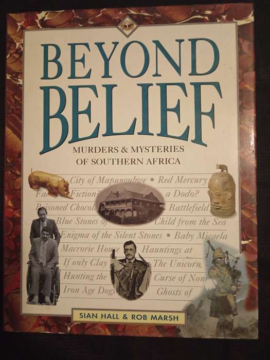 Beyond Belief Murders & Mysteries of Southern Africa by Sian Hall & Rob Marsh