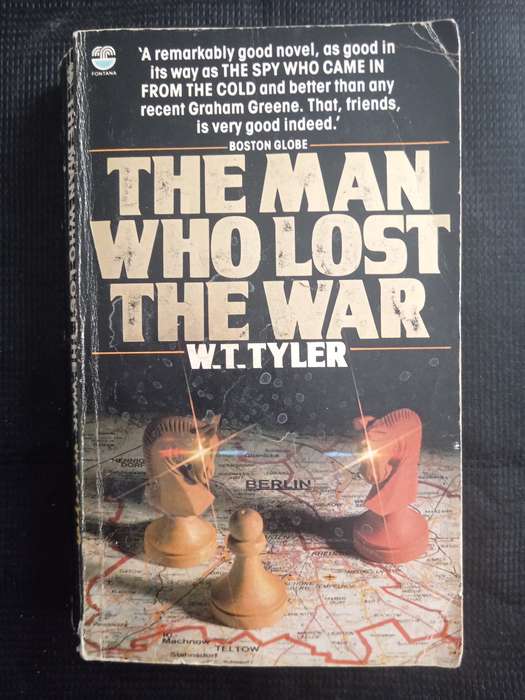The Man Who Lost The War by W T Tyler