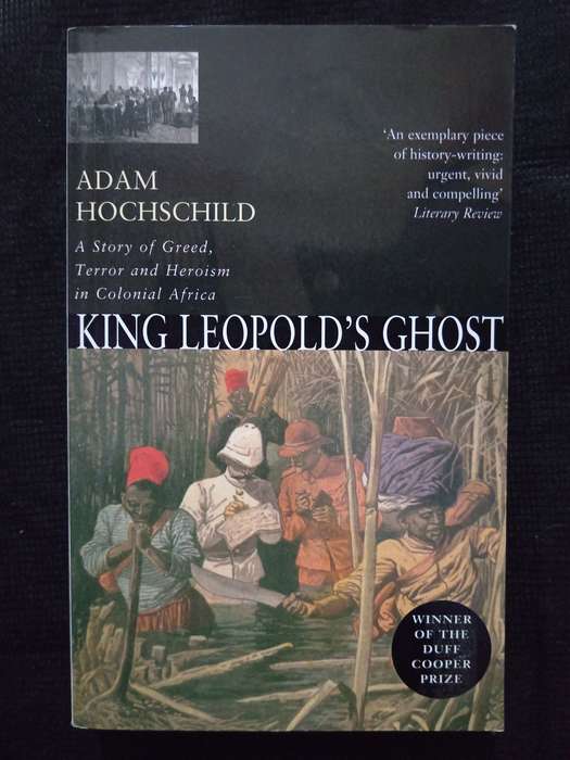King Leopold's Ghost by Adam Hochschild