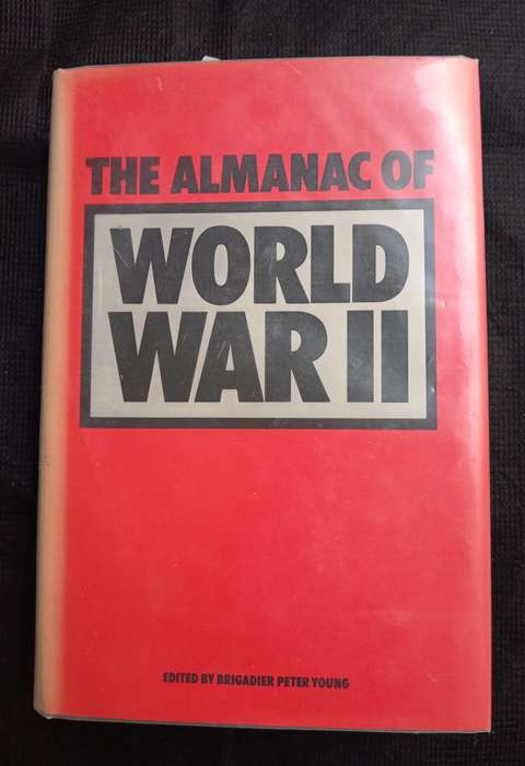 The Almanac of World War II Edited by Brigadier Peter Young