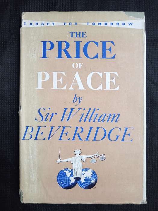 The Price of Peace by Sir William Beveridge