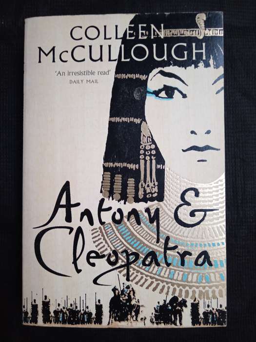 Antony & Cleopatra by Colleen McCullough