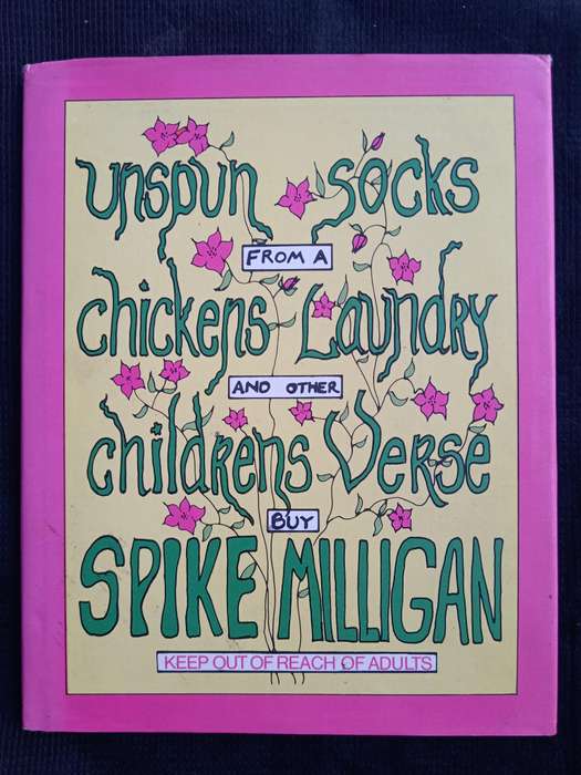 Unspun Socks from a Chicken's Laundry & other Children's Verse by Spike Milligan