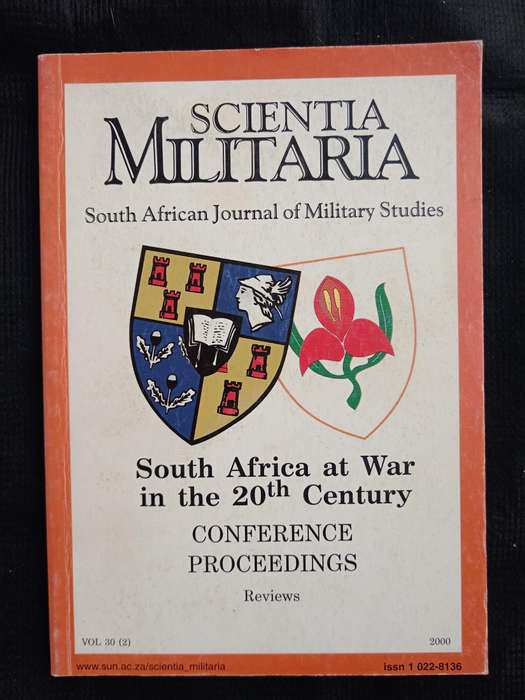 Scienta Militaria South African Journal of Military Studies Editor Lt Col Ian van der Waag