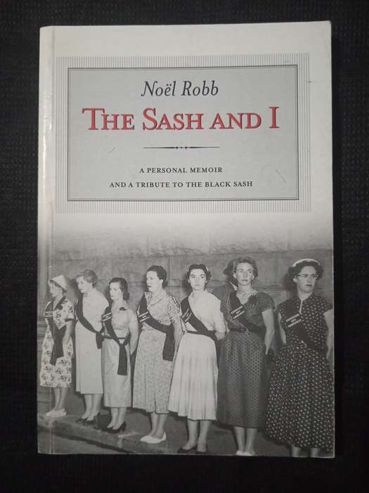 The Sash and I by Noėl Robb