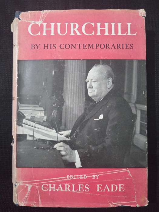 Churchill By His Contemporaries Edited by Charles Eade
