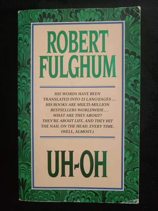 Uh-Oh by Robert Fulghum