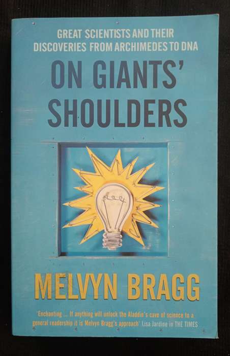 On Giants Shoulders by Melvyn Bragg