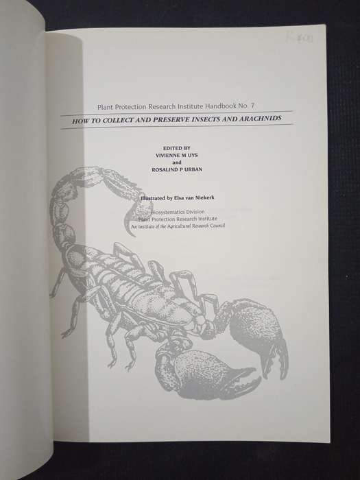 How to Collect and Preserve Insects and Arachnids Edited by Vivienne M Uys & Rosalind P Urban