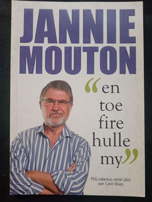 En Toe Fire Hulle My by Jannie Mouton