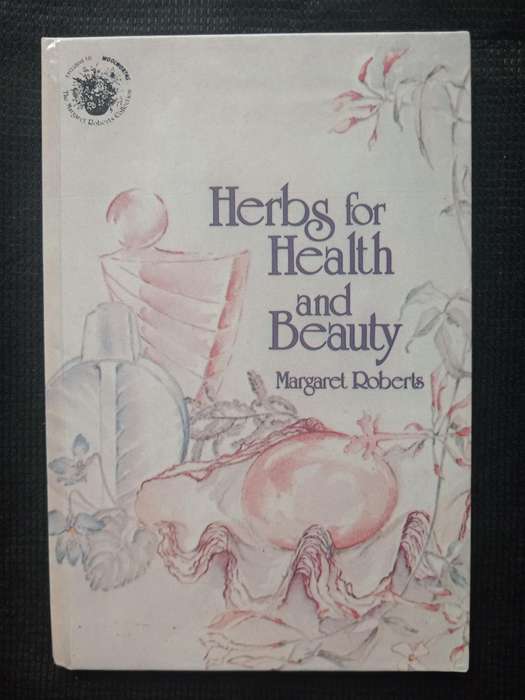 Herbs for Health and Beauty by Margaret Roberts