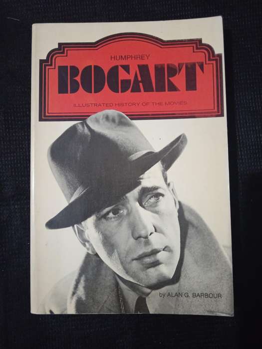 Humphrey Bogart Illustrated History of the Movies by Alan G Barbour