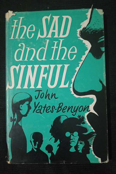 The Sad and the Sinful by John Yates-Benyon