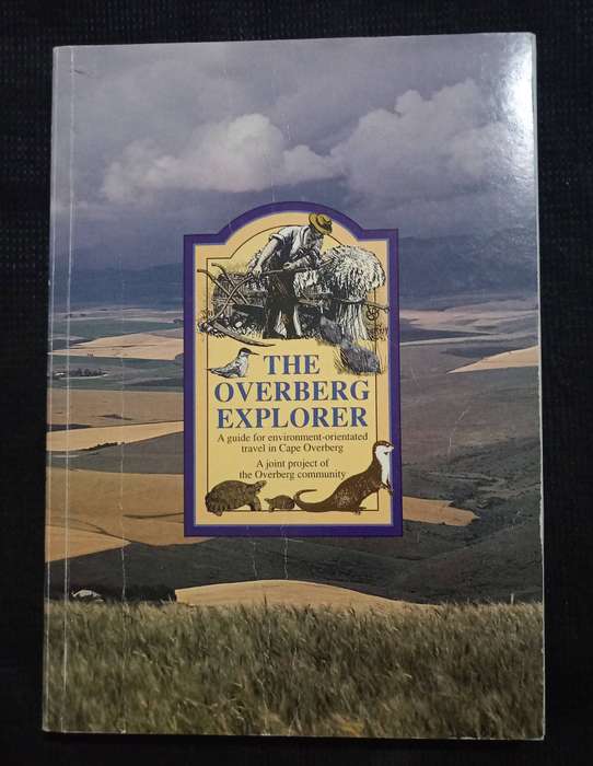 The Overberg Explorer Compiled by Ann Scott