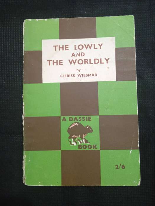 The Lowly and The Worldly by Chriss Wiesmar