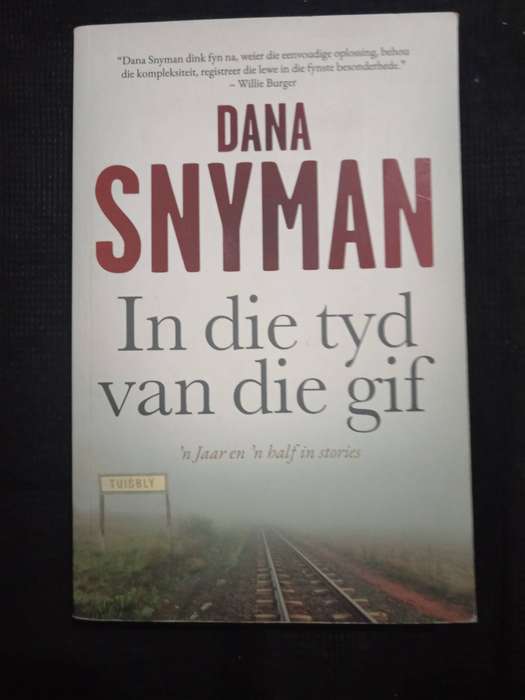 In Die Tyd van Die Gif by Dana Snyman