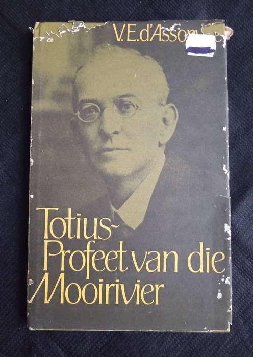 Totius-Profeet van die Mooirivier by V E d'Assonville