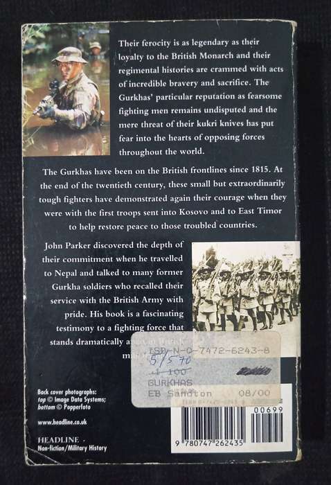 The Gurkhas The inside story of the World's Most Feared Soldiers by John Parker