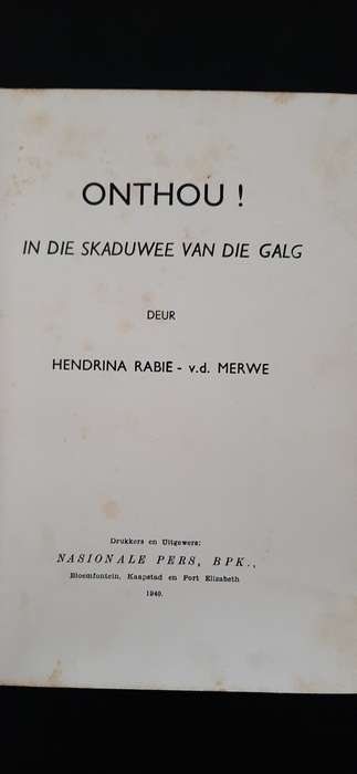 Onthou! In die Skaduwee van die Galg deur Hendrina Rabie - van der Merwe (1st Uitgawe)