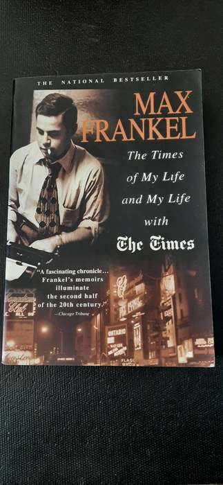 The Times of My Life and My Life with The Times by Max Frankel