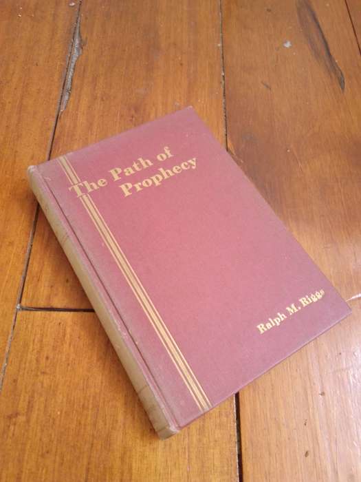 The Path of Prophecy - Ralph Riggs 1937 Hardcover