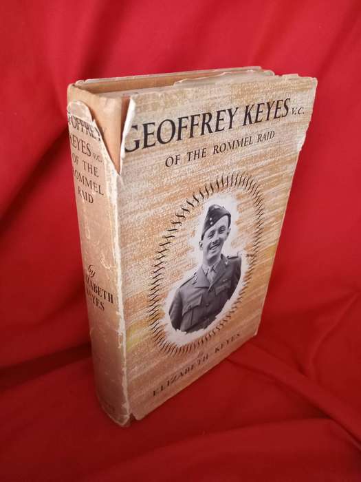1956 1st Printing Geoffrey Keyes v.c. of the Rommel Raid by Elizabeth Keyes Hardcover