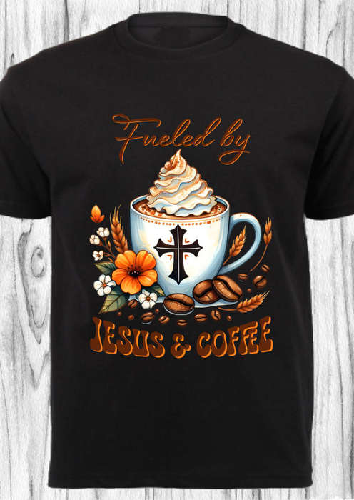 CHRISTIAN SHIRT_FUELED BY JESUS AND COFFEE