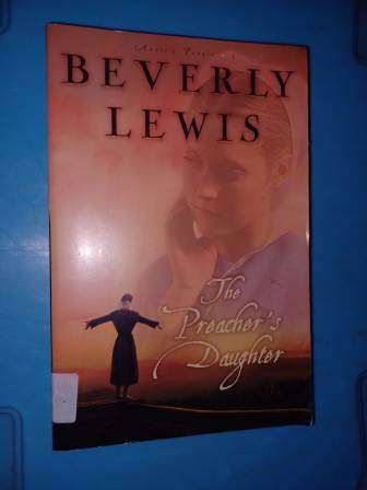 The Preacher's Daughter  Beverly Lewis