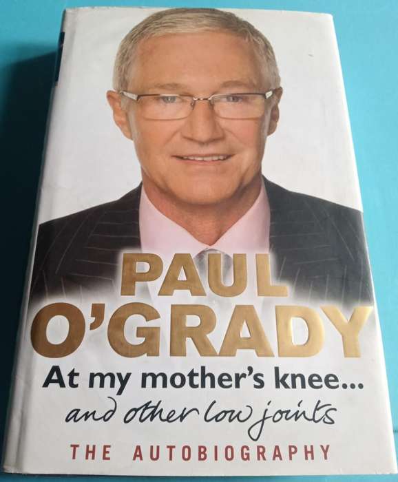 At my Mother's Knee ... and other low joints Paul O'Grady